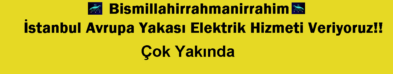 İstanbul Avrupa Yakası Bağcılar Elektrikçi ❣️  Elektrik Tamircisi